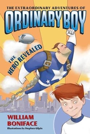 Bild des Verkufers fr The Extraordinary Adventures of Ordinary Boy, Book 1: The Hero Revealed zum Verkauf von WeBuyBooks 2