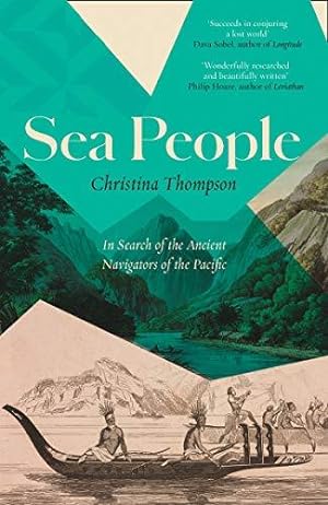 Imagen del vendedor de Sea People: In Search of the Ancient Navigators of the Pacific a la venta por WeBuyBooks 2