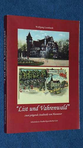 Bild des Verkufers fr List und Vahrenwald: zwei prgende Stadtteile von Hannover. zum Verkauf von Versandantiquariat Ingo Lutter