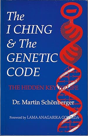 I Ching & the Genetic Code: The Hidden Key to Life