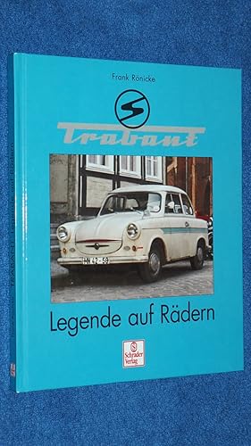 Bild des Verkufers fr Trabant : die Legende lebt. zum Verkauf von Versandantiquariat Ingo Lutter