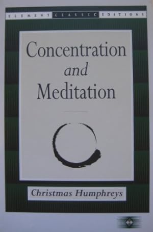 Seller image for Concentration and Meditation: Manual of Mind Development (Element Classic Editions) for sale by WeBuyBooks