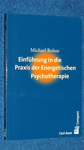 Seller image for Einfhrung in die Praxis der energetischen Psychotherapie. for sale by Versandantiquariat Ingo Lutter