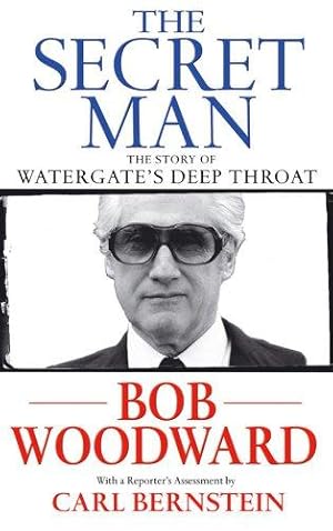 Seller image for The Secret Man: The Story of Watergate's Deep Throat for sale by WeBuyBooks