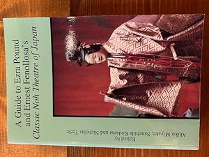 Immagine del venditore per A Guide To Ezra Pound and Ernest Fenollosa's Classic Noh Theatre of Japan venduto da Bad Animal