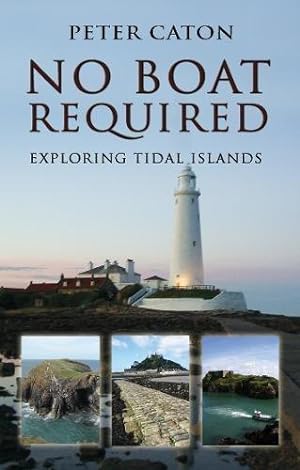 Bild des Verkufers fr No Boat Required: Exploring Tidal Islands zum Verkauf von WeBuyBooks
