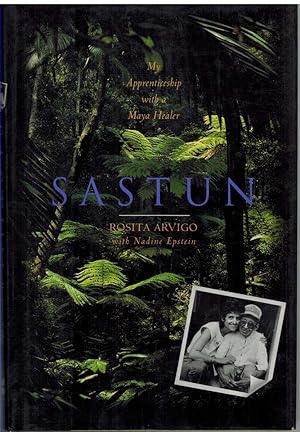 Seller image for SASTUN My Apprenticeship with a Maya Healer for sale by The Avocado Pit