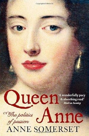 Immagine del venditore per Queen Anne: The Politics of Passion venduto da WeBuyBooks