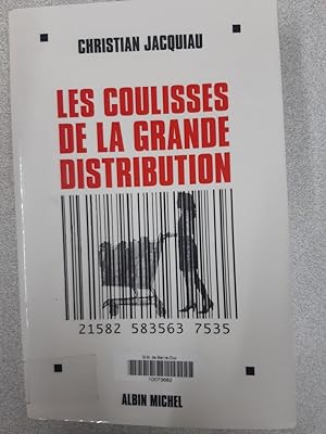 Bild des Verkufers fr Les coulisses de la grande distribution zum Verkauf von Dmons et Merveilles