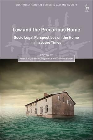 Immagine del venditore per Law and the Precarious Home : Socio Legal Perspectives on the Home in Insecure Times venduto da GreatBookPrices