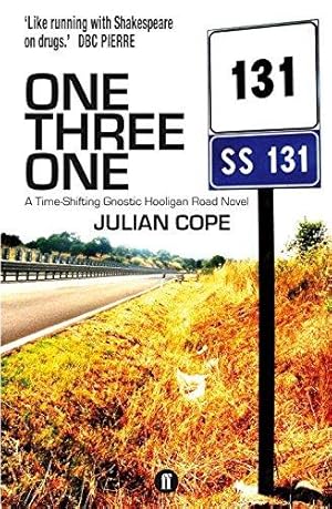 Seller image for One Three One: A Time-Shifting Gnostic Hooligan Road Novel for sale by WeBuyBooks