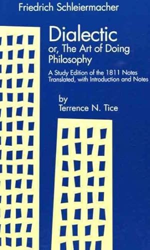 Seller image for Dialectic Or, the Art of Doing Philosophy : A Study Edition of the 1811 Notes for sale by GreatBookPrices