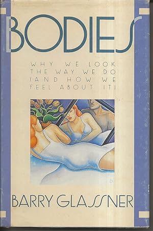 Imagen del vendedor de Bodies: Why We Look the Way We Do (And How We Feel About It) a la venta por Alan Newby