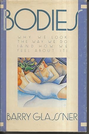 Bild des Verkufers fr Bodies: Why We Look the Way We Do (And How We Feel About It) zum Verkauf von Alan Newby