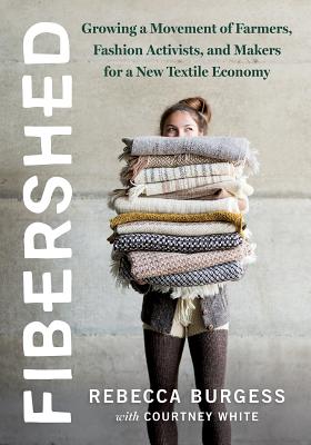 Seller image for Fibershed: Growing a Movement of Farmers, Fashion Activists, and Makers for a New Textile Economy (Paperback or Softback) for sale by BargainBookStores