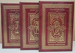 The Complete Works of Shakespeare HENRY THE SIXTH {Three Volumes}; Part 1, Part 2 and Part 3