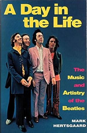 Bild des Verkufers fr A Day in the Life: Music and Artistry of the "Beatles" zum Verkauf von WeBuyBooks 2