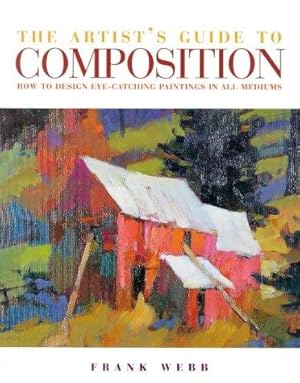 Immagine del venditore per The Artist's Guide to Composition venduto da WeBuyBooks