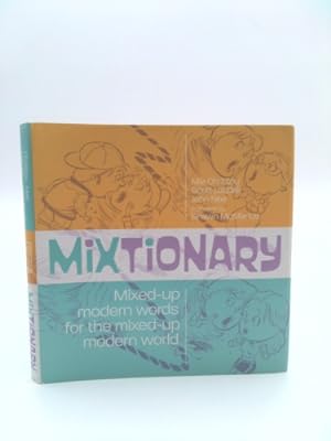 Bild des Verkufers fr Mixtionary: Mixed-Up Modern Words for the Mixed-Up Modern World zum Verkauf von ThriftBooksVintage