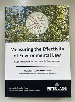 Measuring the Effectivity of Environmental Law: Legal Indicators for sustainable Development. Nor...