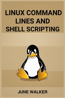 Imagen del vendedor de Linux Command Lines and Shell Scripting: Mastering Linux for Efficient System Administration and Automation (2024 Guide for Beginners) (Paperback or Softback) a la venta por BargainBookStores