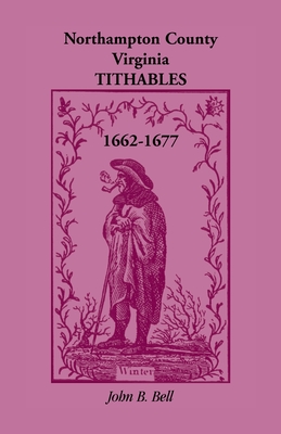 Bild des Verkufers fr Northampton County, Virginia, Tithables, 1662-1677 (Paperback or Softback) zum Verkauf von BargainBookStores