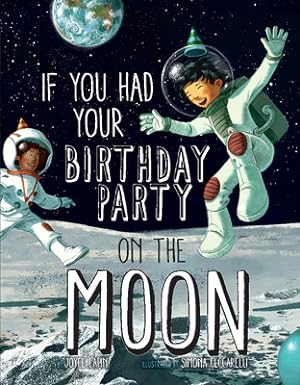 Bild des Verkufers fr If You Had Your Birthday Party on the Moon (Paperback or Softback) zum Verkauf von BargainBookStores