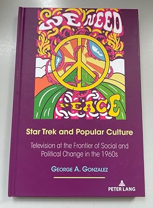 Star Trek and Popular Culture: Television at the frontier of social and political change in the 1...