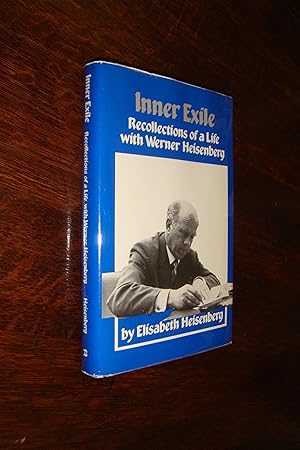 Seller image for Werner Heisenberg : Pioneer of Quantum Mechanics; Nobel Prize for Physics : Recollections of a Life : Inner Exile for sale by Medium Rare Books