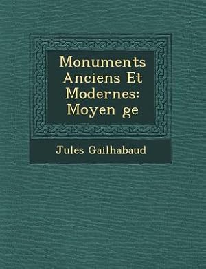 Image du vendeur pour Monuments Anciens Et Modernes: Moyen ?ge (Paperback or Softback) mis en vente par BargainBookStores