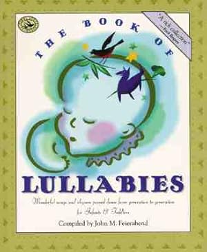 Seller image for The Book of Lullabies: Wonderful Songs and Rhymes Passed Down from Generation to Generation for Infants & Toddlers (Paperback or Softback) for sale by BargainBookStores