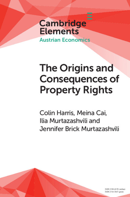 Immagine del venditore per The Origins and Consequences of Property Rights: Austrian, Public Choice, and Institutional Economics Perspectives (Paperback or Softback) venduto da BargainBookStores