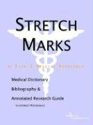 Immagine del venditore per Stretch Marks - A Medical Dictionary, Bibliography, and Annotated Research Guide to Internet References venduto da WeBuyBooks