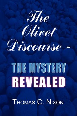 Imagen del vendedor de The Olivet Discourse - The Mystery Revealed (Paperback or Softback) a la venta por BargainBookStores