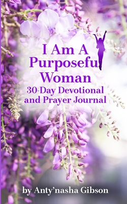 Imagen del vendedor de I Am a Purposeful Woman: 30-Day Devotional and Prayer Journal (Paperback or Softback) a la venta por BargainBookStores