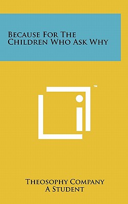 Imagen del vendedor de Because for the Children Who Ask Why (Hardback or Cased Book) a la venta por BargainBookStores