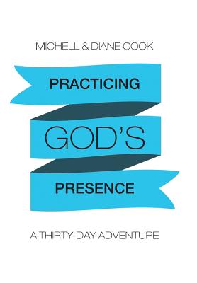 Imagen del vendedor de Practicing God's Presence: A Thirty-Day Adventure (Hardback or Cased Book) a la venta por BargainBookStores