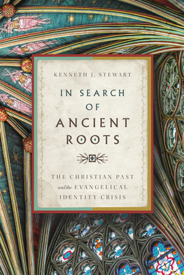 Imagen del vendedor de In Search of Ancient Roots: The Christian Past and the Evangelical Identity Crisis (Paperback or Softback) a la venta por BargainBookStores