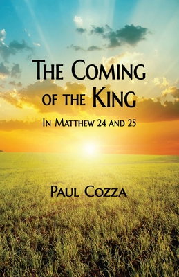 Immagine del venditore per The Coming of the King in Matthew 24 and 25 (Paperback or Softback) venduto da BargainBookStores