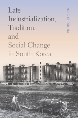 Seller image for Late Industrialization, Tradition, and Social Change in South Korea (Paperback or Softback) for sale by BargainBookStores