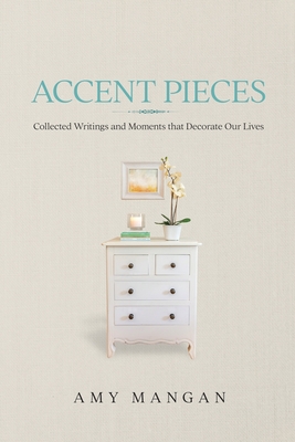 Seller image for Accent Pieces: Collected Writings and Moments that Decorate Our Lives (Paperback or Softback) for sale by BargainBookStores