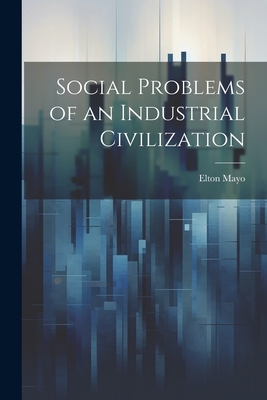 Seller image for Social Problems of an Industrial Civilization (Paperback or Softback) for sale by BargainBookStores