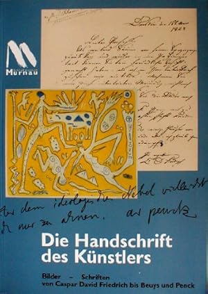 Seller image for Die Handschrift des Knstlers : Bilder - Schriften von Caspar David Friedrich bis Beuys und Penck. Ausstellung Schlomuseum Murnau vom 6. 4. 1996 - 7. 7. 1996. Herausgeber, Schlossmuseum Murnau, Ausstellungskatalog for sale by Antiquariat REDIVIVUS