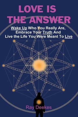 Immagine del venditore per Love Is The Answer: Wake Up Who You Really Are, Embrace Your Truth And Live the Life You Were Meant To Live (Paperback or Softback) venduto da BargainBookStores