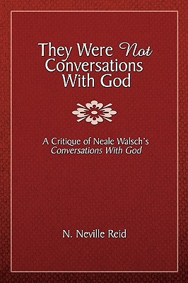 Immagine del venditore per They Were Not Conversations with God: A Critique of Neale Walsch's Conversations with God (Paperback or Softback) venduto da BargainBookStores