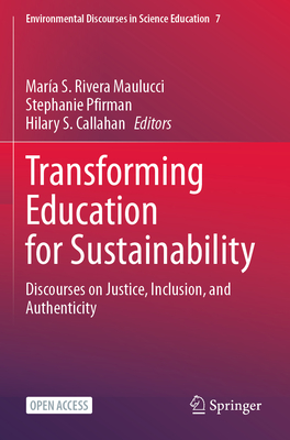 Seller image for Transforming Education for Sustainability: Discourses on Justice, Inclusion, and Authenticity (Paperback or Softback) for sale by BargainBookStores
