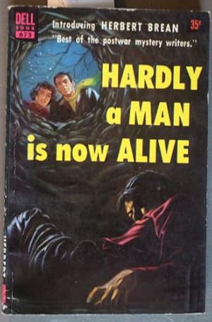 Hardly a Man is Now Alive (Dell Book # 675 )