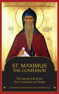 Immagine del venditore per St. Maximus the Confessor: The Ascetic Life, The Four Centuries on Charity (Hardback or Cased Book) venduto da BargainBookStores