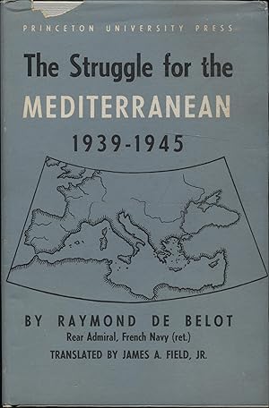 The Struggle for the Mediterranean 1939 - 1945