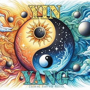 Seller image for Yin and Yang Coloring Book for Adults: Meditation Coloring Book Grayscale Mindfulness Grayscale Coloring Book for Adults Yin Yang Coloring Book 54 P (Paperback or Softback) for sale by BargainBookStores